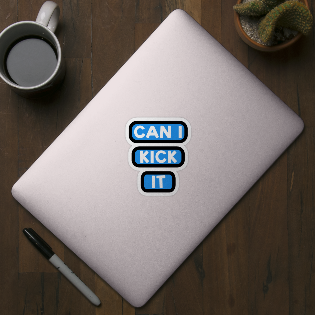 Can I kick it ( Cassloww) #04 by footysloww